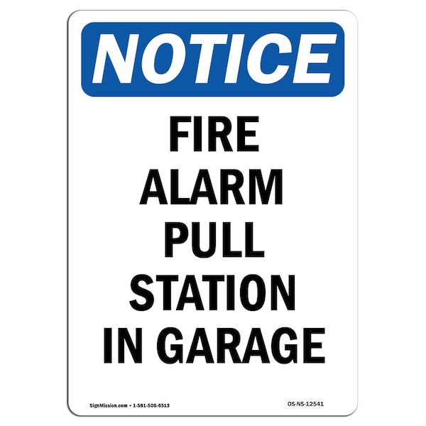 Safety Sign, OSHA Notice, 5" Height, Fire Alarm Pull Station In Garage Sign, Portrait, 10PK